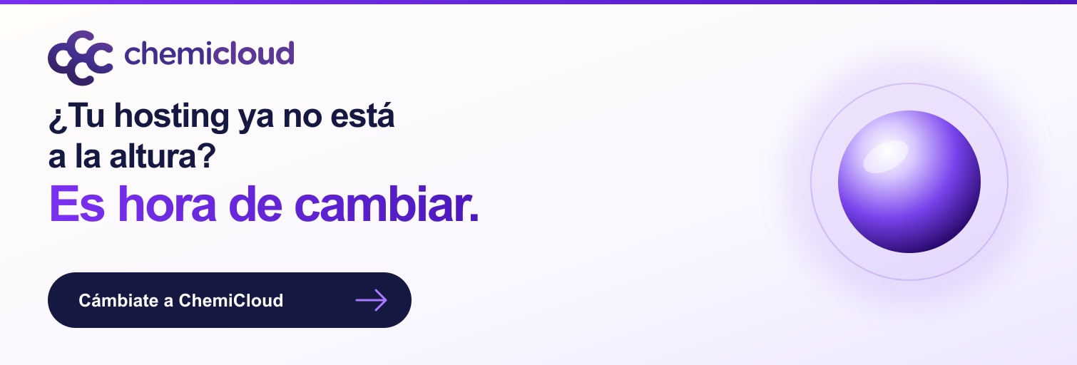 ¿Tu hosting ya no está a la altura? Es hora de cambiar. Cámbiate a ChemiCloud