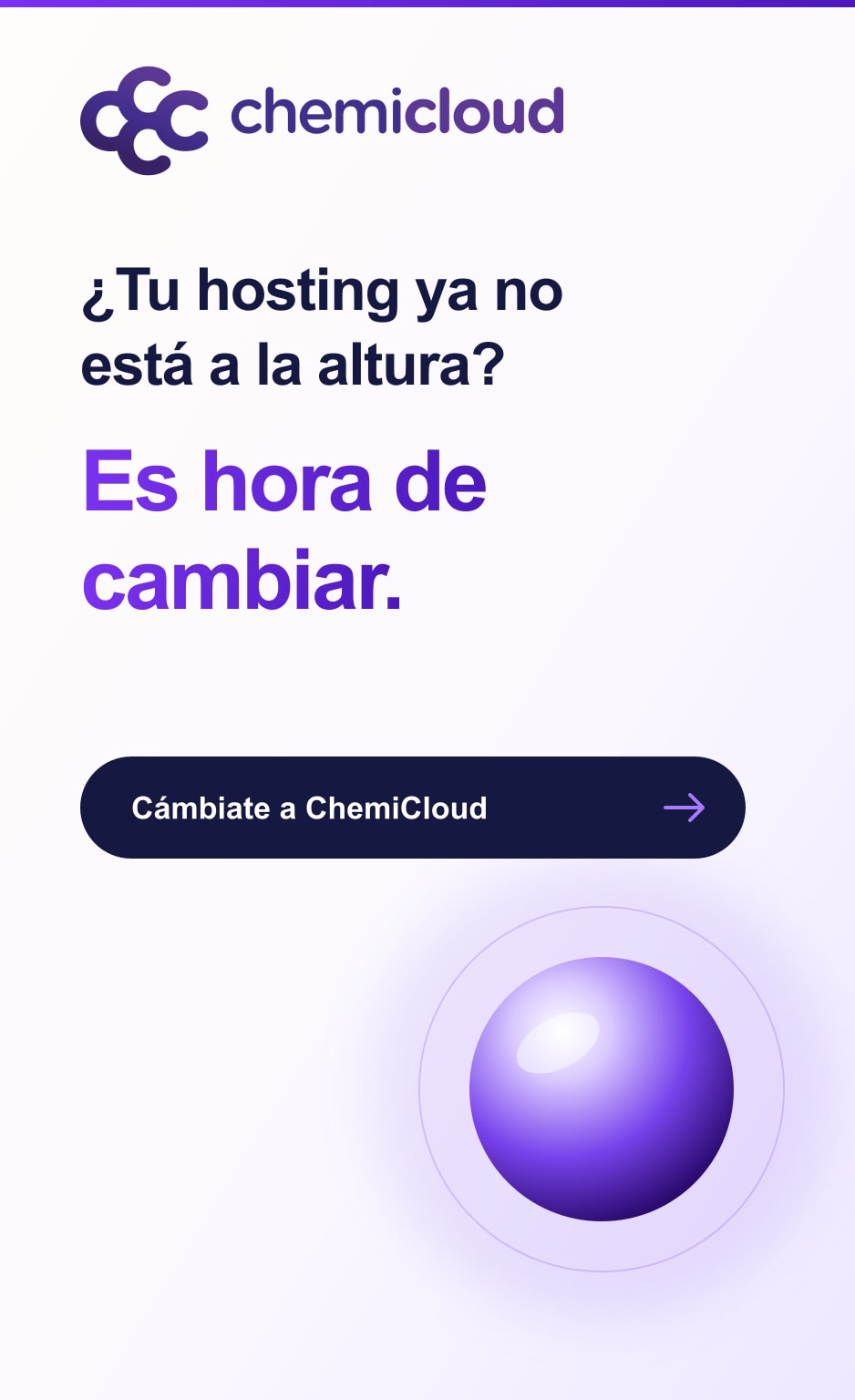¿Tu hosting ya no está a la altura? Es hora de cambiar. Cámbiate a ChemiCloud